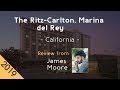 The Ritz-Carlton, Marina del Rey 5* Review 2019