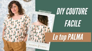 Tutoriel couture : coudre un top niveau débutant avec le top Palma de Maison Fauve