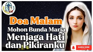 Doa Malam 📲 Mohon Bunda Maria Menjaga Hati dan Pikiranku🛜