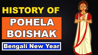 History Of Pohela Boishak - Bengali New Year | Shubho Noboborsho | TUI