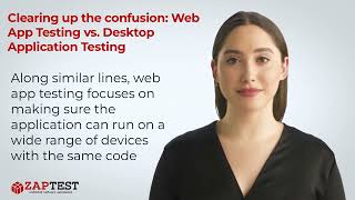 Clearing up the confusion: Web App Testing vs. Desktop Application Testing