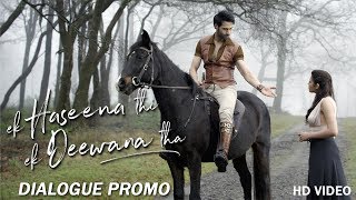 Dialogue Promo 2 | Ek Haseena Thi Ek Deewana Tha | Shiv Darshan, Upen Patel, Natasha