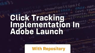 click tracking implementation in adobe launch