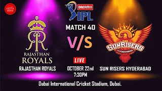 CRICKET LIVE | IPL 2020 - RR VS SRH | 40TH IPL MATCH | @ DUBAII | YES TV SPORTS LIVE