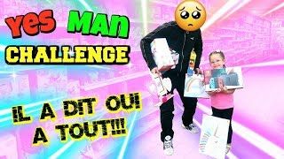 PAPA DIT OUI A TOUT! YES MAN CHALLENGE