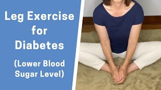 How to Lower Blood Sugar Level with Leg Exercise