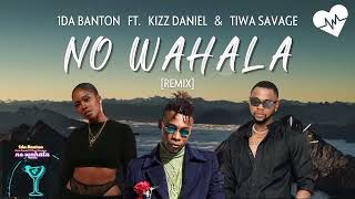 1DA BANTON - NO WAHALA REMIX [FT KIZZ DANIEL & TIWA SAVAGE] (Lyrics Music)  #tiwasavage  #kizzdaniel