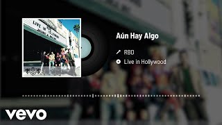 RBD - Aún Hay Algo (Audio / Live)