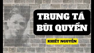 Trung tá Bùi Quyền - Khiết Nguyễn