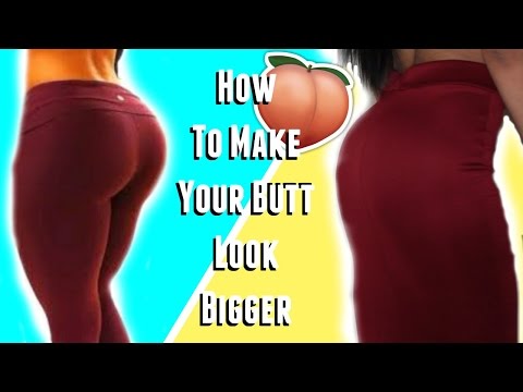 How to Make Your Butt Look Bigger! Butt Life Hacks!! How to Make Your Butt Look Bigger! Butt Life Hacks!!