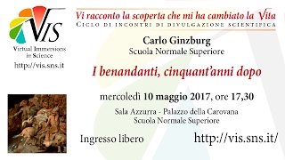 Carlo Ginzburg, I benandanti, cinquant’anni dopo - 10 maggio 2017