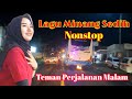 Lagu Minang lawas nostalgia cocok untuk perjalanan malam