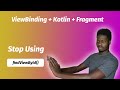 How to use ViewBinding in Kotlin + Fragments