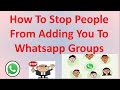 How To Stop People From Adding You To Whatsapp Groups