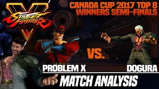 SFV Match Analysis: Canada Cup 2017 - Problem X vs. Dogura