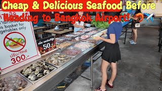 Cheap \u0026 Delicious Seafood Before Heading to Bangkok Airport! 🦐✈️