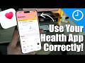 How to correctly use The Health App | Apple's Most Underrated App!