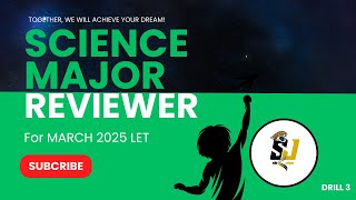 SCIENCE MAJORSHIP UPDATED LET REVIEWER for March 2025 | Drill 3