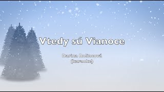 Vtedy sú Vianoce - Darina Rolincová (karaoke)