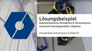 TECHTORY | Roboterbasierte Entnahme und Vereinzelung chaotisch bereitgestellter Objekte