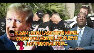 FLASH : DCPJ LAGE DEYE NENEL CASSY POU ARETE L AK PLIZYE LOT PESONALITE N..