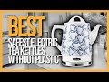 ✅ TOP 5 Best Safest Electric Tea Kettles Without Plastic - Blackfriday and Cyber Monday Sale 2023!!