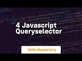 4 javascript queryselector