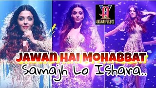 Jawan Hai Mohabbat (2018 Original) |Aishwarya Rai Bachchan|Best New Whatsapp Status Video|#AV