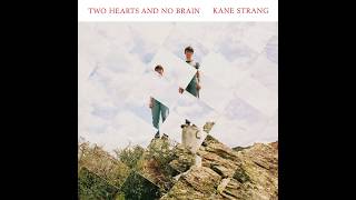 Kane Strang - Oh So You're Off I See