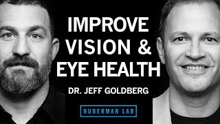 Dr. Jeffrey Goldberg: How to Improve Your Eye Health & Offset Vision Loss | Hube