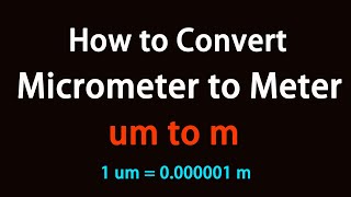 How to Convert Micrometer to Meter?