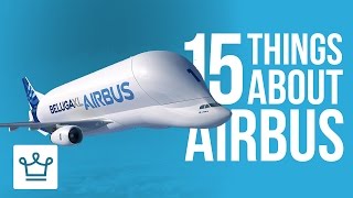 15 Things You Didn't Know About AIRBUS
