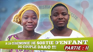 PARTIE II : La CÉRÉMONIE de SORTIE D'ENFANT du COUPLE DAKO