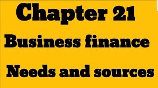 IGCSE Business studies _Chapter 21 " Business finance: Needs and sources "