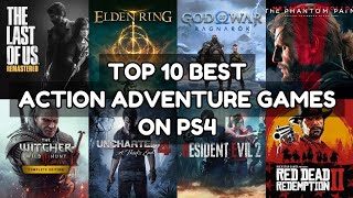 Top 10 Best Action Adventure Games On PS4 | 2023