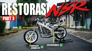 RESTORASI NSR PART 3 | ELITE BUILD