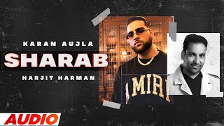 Sharaab (Full Audio)| Karan Aujla Ft Harjit Harman | Tru-Skool| New Punjabi Song 2022| Speed Records