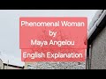 English Explanation -- Phenomenal Woman by Maya Angelou