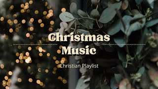 Christmas Playlist with Christian Songs