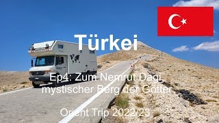 Ep4: Zum Nemrut Dagi, mystischer Berg der Götter / Türkei / Orient Trip 2022/23