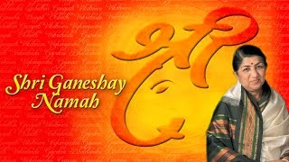 Shri Ganeshay Namah | Shri Ganesh | Lata Mangeshkar | Devotional