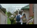 Choi Ung & Yeon-Su - You Were Good To Me | Our Beloved Summer