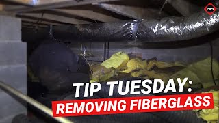 Tips for Removing Crawl Space Fiberglass Insulation