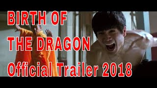 BIRTH OF THE DRAGON Official Trailer (2018)
