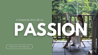 Comment découvrir votre vraie passion | Prisca Michelle