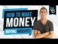 How Can You Make Money Buying Websites (For Total Beginners)