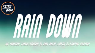 OG Parker, Chris Brown & PnB Rock, Latto & Layton Greene - Rain Down (Lyrics)