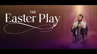 THE EASTER PLAY 2026 // Greater Grace Church