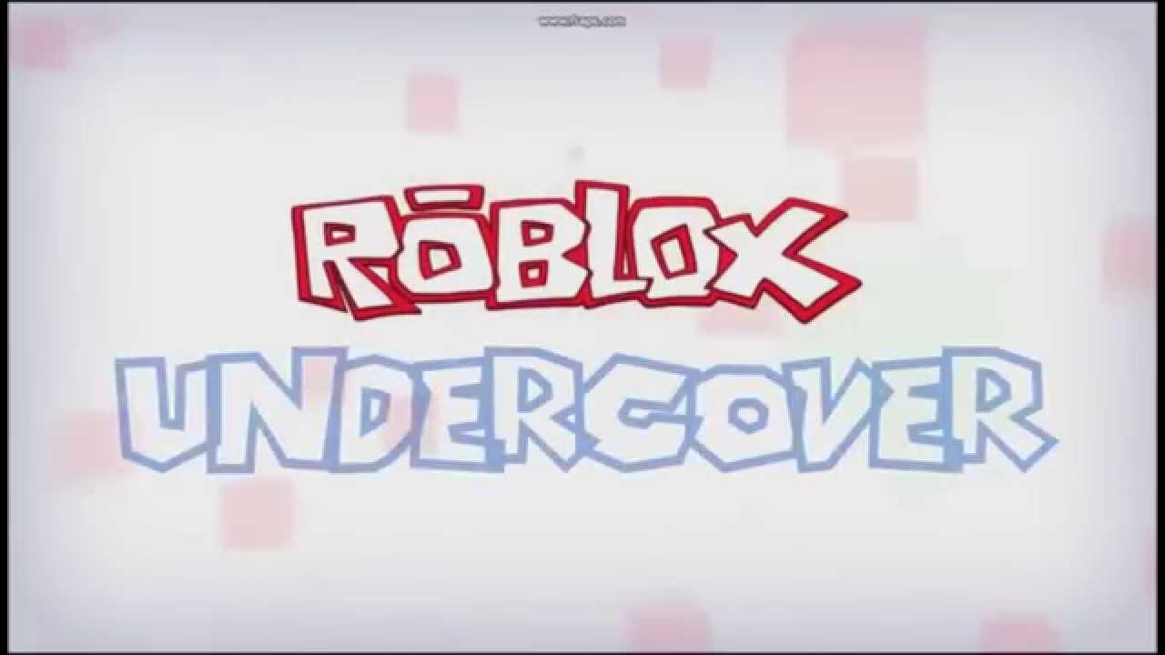 Roblox Undercover Intro Youtube