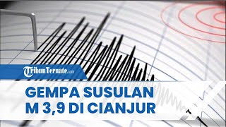 Terjadi Gempa Susulan dengan Magnitudo 3,9 Guncang Cianjur Siang Ini, BMKG: Tak Timbulkan Tsunami